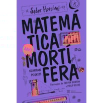 MATEMÁTICA MORTÍFERA: SABER HORRÍVEL