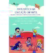 Matemática na educação infantil: reflexões e proposições a partir teoria histórico-cultural