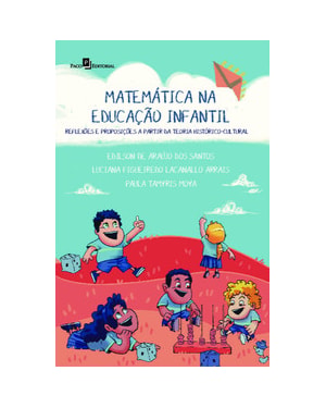 Matemática na educação infantil: reflexões e proposições a partir teoria histórico-cultural