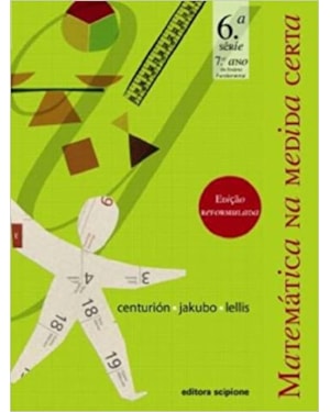 MATEMATICA NA MEDIDA CERTA - 7 ANO/ 6 SERIE - COL. MEDIDA CERTA - 1