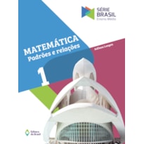 MATEMÁTICA - PADRÕES E RELAÇÕES 1 - ENSINO MÉDIO