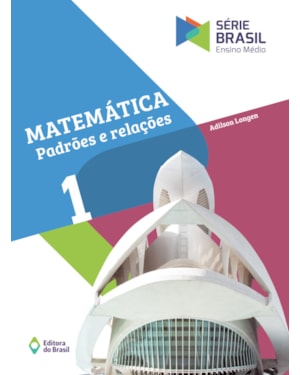 MATEMÁTICA - PADRÕES E RELAÇÕES 1 - ENSINO MÉDIO