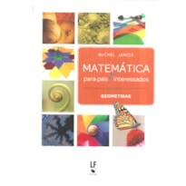 MATEMÁTICA PARA PAIS (E) INTERESSADOS - VOLUME 2: GEOMETRIAS