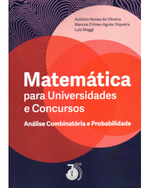 MATEMÁTICA PARA UNIVERSIDADES E CONCURSOS ANÁLISE COMBINATÓRIA E PROBABILIDADE
