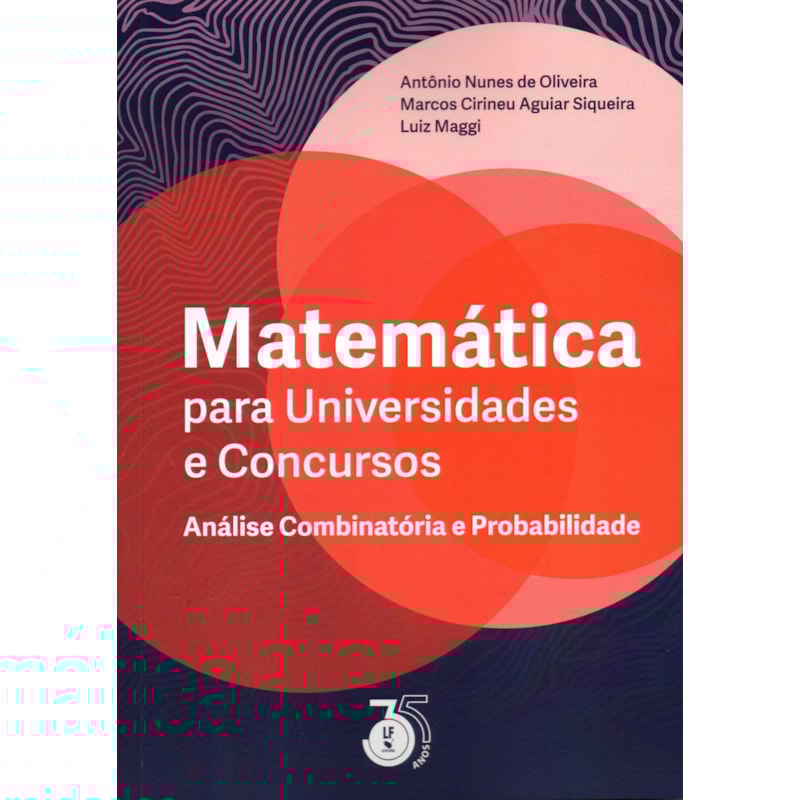 MATEMÁTICA PARA UNIVERSIDADES E CONCURSOS ANÁLISE COMBINATÓRIA E PROBABILIDADE