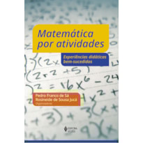 MATEMÁTICA POR ATIVIDADES: EXPERIÊNCIAS DIDÁTICAS BEM-SUCEDIDAS