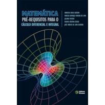 MATEMATICA: PRE-REQUISITOS PARA O CALCULO DIFERENCIAL E INTEGRAL - 1