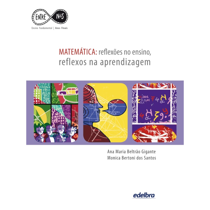MATEMÁTICA: REFLEXÕES NO ENSINO, REFLEXOS NA APRENDIZAGEM