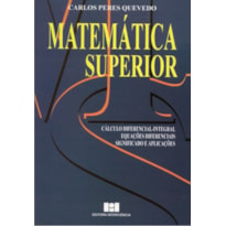 Matemática superior: cálculo diferencial-integral, equações diferenciais, significado e aplicações