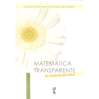 MATEMÁTICA TRANSPARENTE: AO ALCANCE DE TODOS