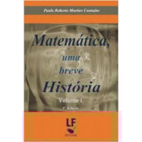 MATEMÁTICA, UMA BREVE HISTÓRIA - VOLUME I