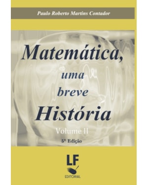 MATEMÁTICA, UMA BREVE HISTÓRIA - VOLUME II