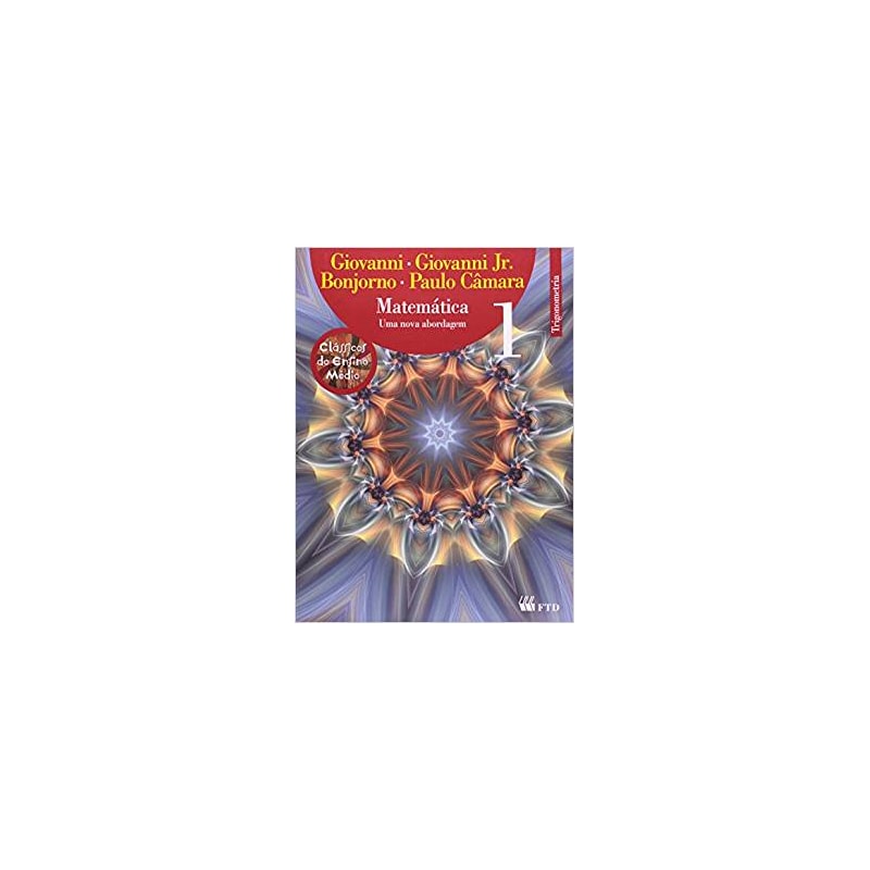MATEMATICA - UMA NOVA ABORDAGEM - VOL. 1 - TRIGONOMETRIA - 1
