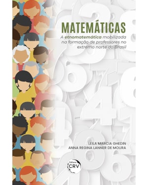 MATEMÁTICAS: A ETNOMATEMÁTICA MOBILIZADA NA FORMAÇÃO DE PROFESSORES NO EXTREMO NORTE DO BRASIL