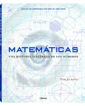 Matemáticas. Una historia ilustrada de los números