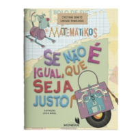 MATEMÁTIKOS - SE NÃO É IGUAL, QUE SEJA JUSTO