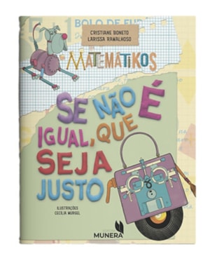 MATEMÁTIKOS - SE NÃO É IGUAL, QUE SEJA JUSTO