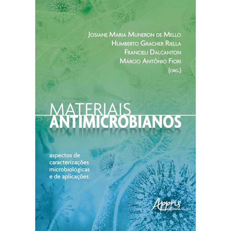 MATERIAIS ANTIMICROBIANOS: ASPECTOS DE CARACTERIZAÇÕES MICROBIOLÓGICAS E DE APLICAÇÕES