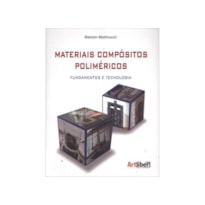 MATERIAIS COMPOSITOS POLIMERICOS - FUNDAMENTOS E TECNOLOGIA - 1