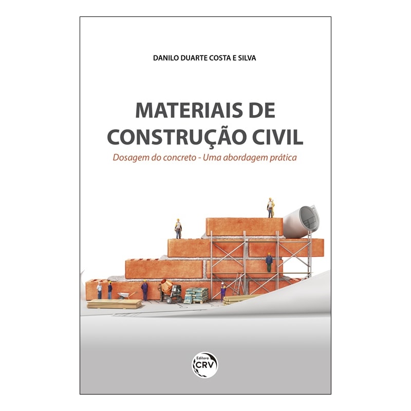 MATERIAIS DE CONSTRUÇÃO CIVIL: DOSAGEM DO CONCRETO UMA ABORDAGEM PRÁTICA