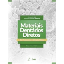 MATERIAIS DENTÁRIOS DIRETOS - DOS FUNDAMENTOS À APLICAÇÃO CLÍNICA