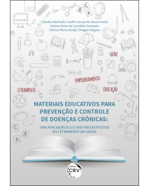 MATERIAIS EDUCATIVOS PARA PREVENÇÃO E CONTROLE DE DOENÇAS CRÔNICAS: UMA AVALIAÇÃO À LUZ DOS PRESSUPOSTOS DO LETRAMENTO EM SAÚDE