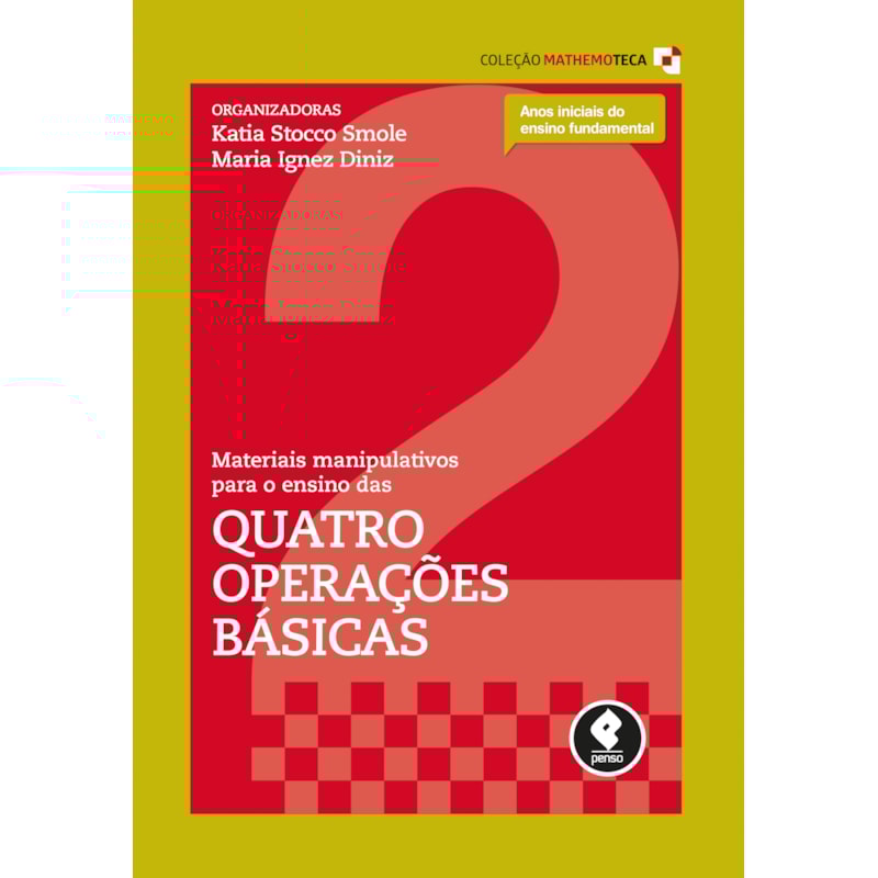 MATERIAIS MANIPULATIVOS PARA O ENSINO DAS QUATRO OPERAÇÕES BÁSICAS: VOLUME 2