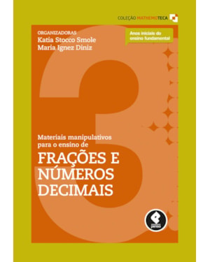 MATERIAIS MANIPULATIVOS PARA O ENSINO DE FRAÇÕES E NÚMEROS DECIMAIS: VOLUME 3