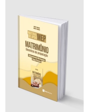 MATERIAL DE APOIO MEP: MATRIMÔNIO ENCONTROS DE PREPARAÇÃO