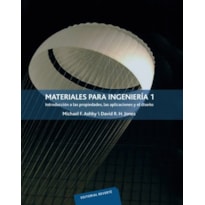 Materiales para ingeniería 1-introducción a las propiedades, las aplicaciones y el diseño
