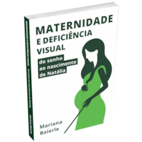 Maternidade e Deficiência Visual: Do Sonho ao Nascimento de Natália