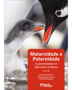 MATERNIDADE E PATERNIDADE - A PARENTALIDADE EM DIFERENTES CONTEXTOS - 1ª