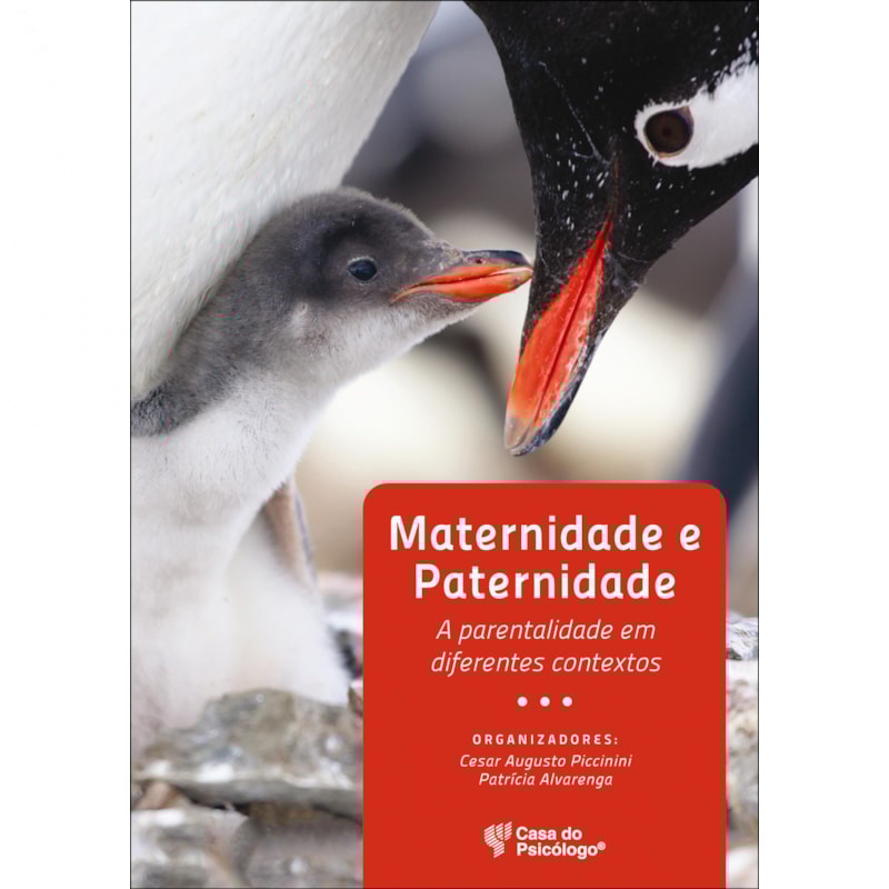 MATERNIDADE E PATERNIDADE - A PARENTALIDADE EM DIFERENTES CONTEXTOS - 1ª