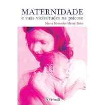 Maternidade e suas vicissitudes na psicose