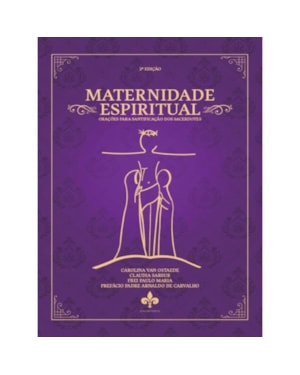 MATERNIDADE ESPIRITUAL - 2ª EDIÇÃO