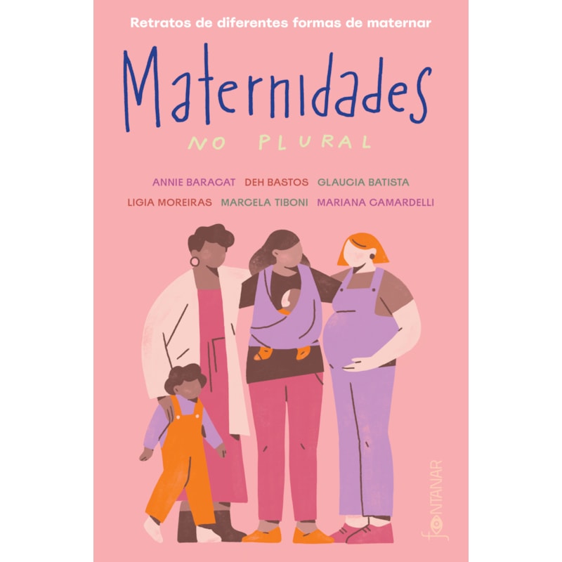 MATERNIDADES NO PLURAL: RETRATOS DE DIFERENTES FORMAS DE MATERNAR
