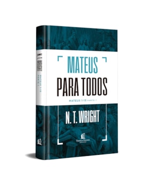 MATEUS PARA TODOS: MATEUS 1-15 - PARTE 1