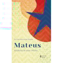 MATEUS: PARÁBOLAS DE AMOR INFINITO