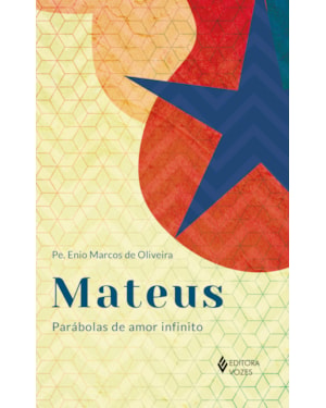 MATEUS: PARÁBOLAS DE AMOR INFINITO