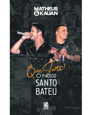 MATHEUS E KAUAN - QUE SORTE! O NOSSO SANTO BATEU
