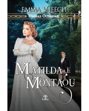 MATILDA E MONTAGU (DAMAS OUSADAS)