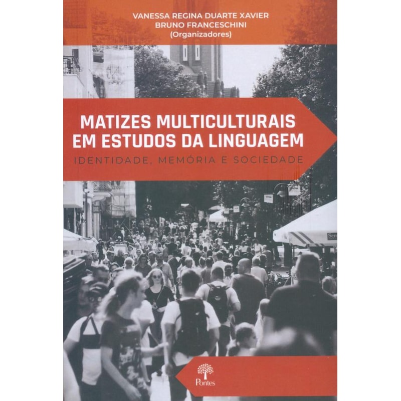 MATIZES MULTICULTURAIS EM ESTUDOS DA LINGUAGEM - IDENTIDADE, MEMÓRIA E SOCIEDADE