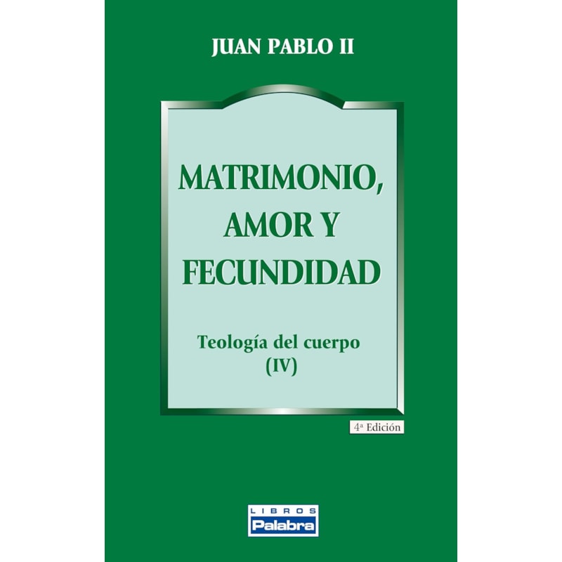 MATRIMONIO, AMOR Y FECUNDIDAD