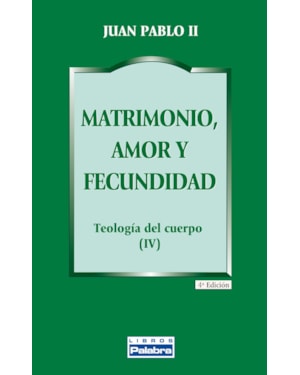 MATRIMONIO, AMOR Y FECUNDIDAD