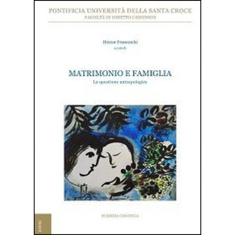 MATRIMONIO E FAMIGLIA - LA QUESTIONE ANTROPOLOGICA