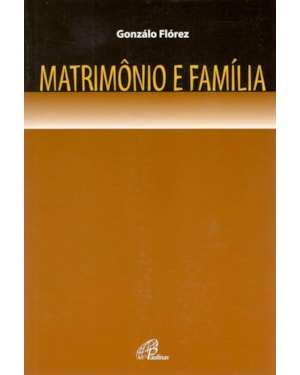 MATRIMÔNIO E FAMÍLIA