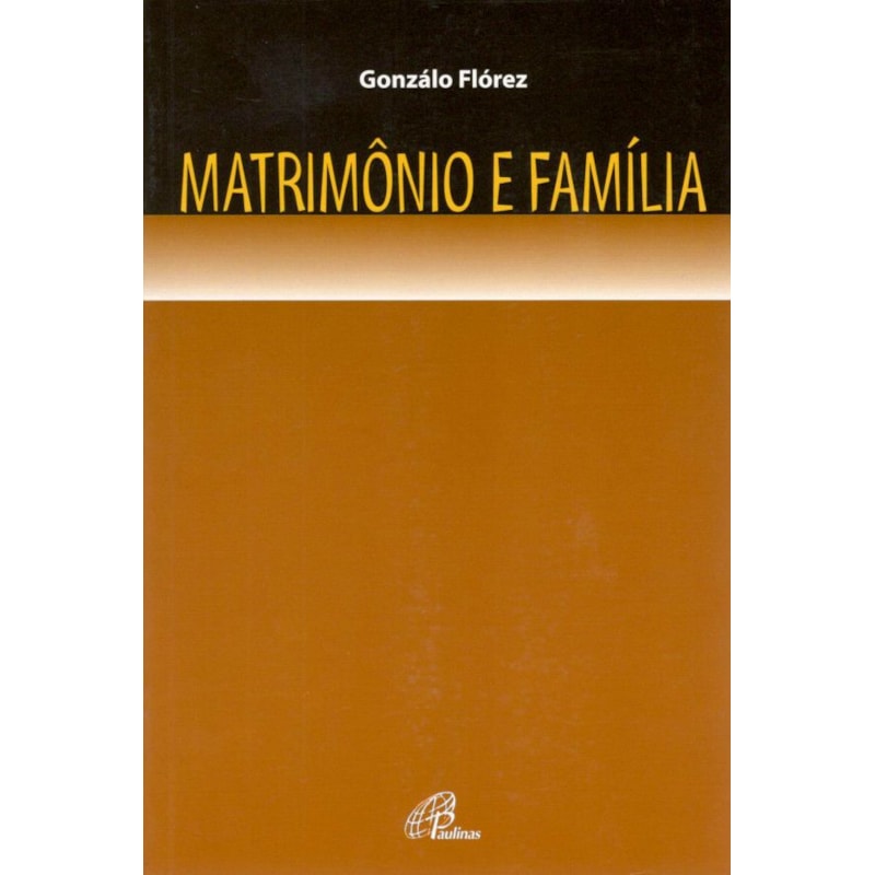 MATRIMÔNIO E FAMÍLIA