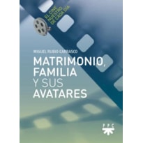 MATRIMONIO, FAMILIA Y SUS AVATARES