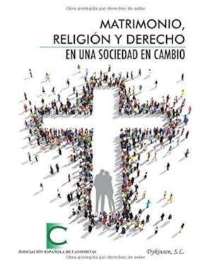 MATRIMONIO, RELIGION Y DERECHO EN UNA SOCIEDAD DE CAMBIO