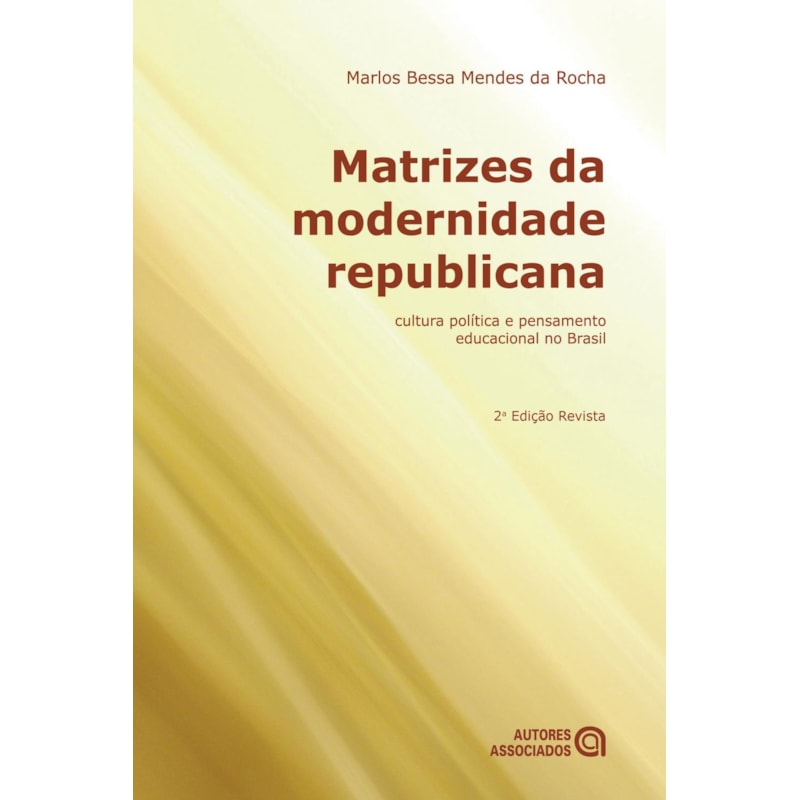 MATRIZES DA MODERNIDADE REPUBLICANA